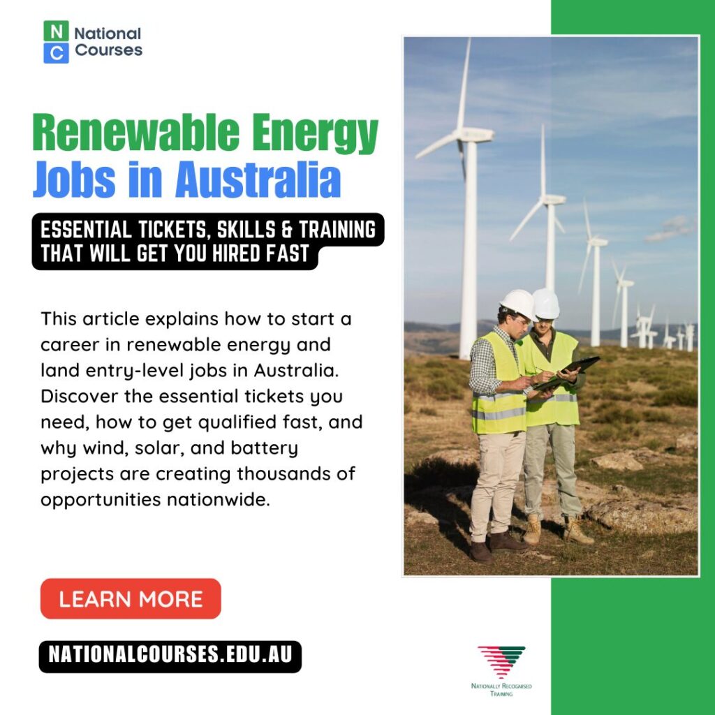 How to Get Started in Renewable Energy Jobs in Australia: Essential Tickets, Skills & Training
