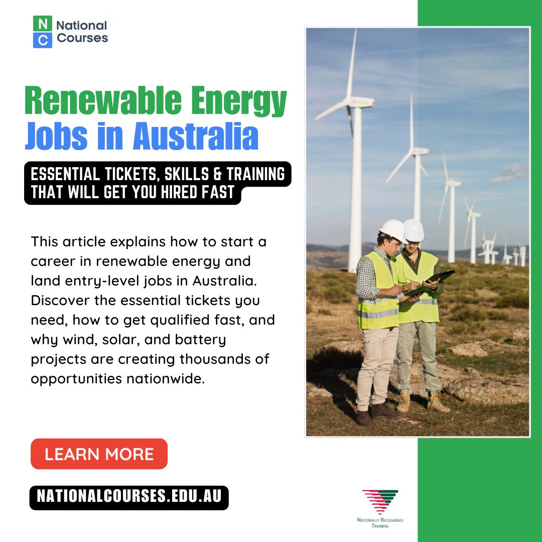 How to Get Started in Renewable Energy Jobs in Australia: Essential Tickets, Skills & Training