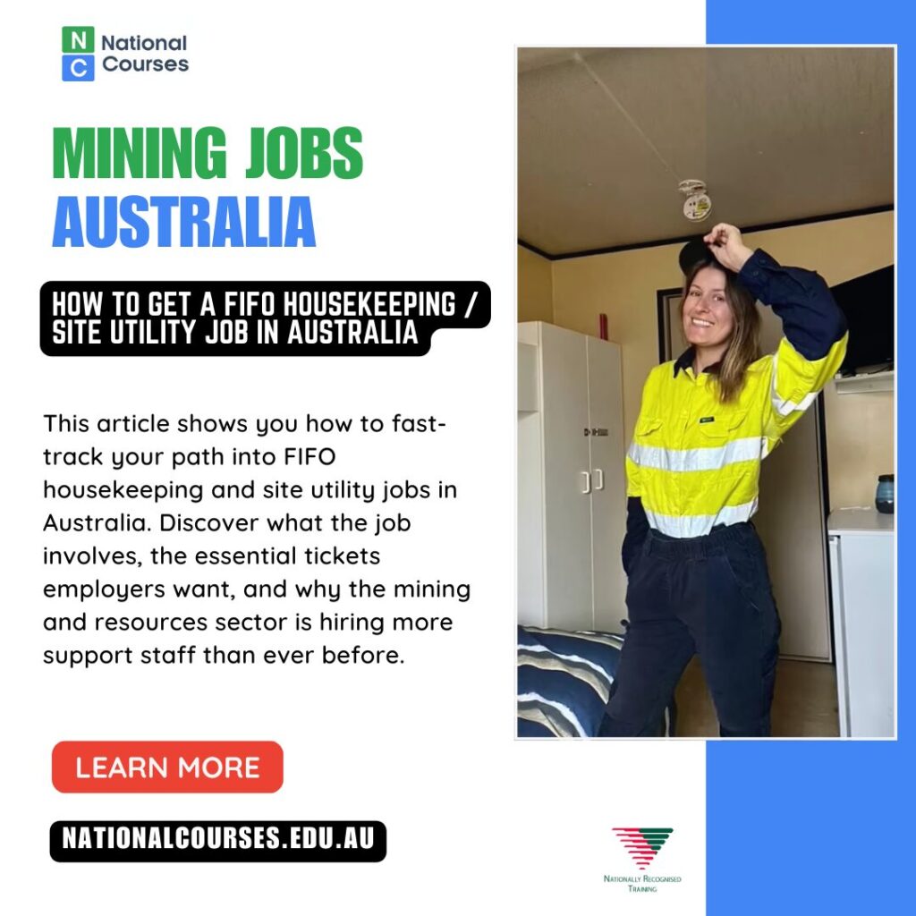 How to Get a FIFO Housekeeping / Site Utility Job on a Mining Site in Australia